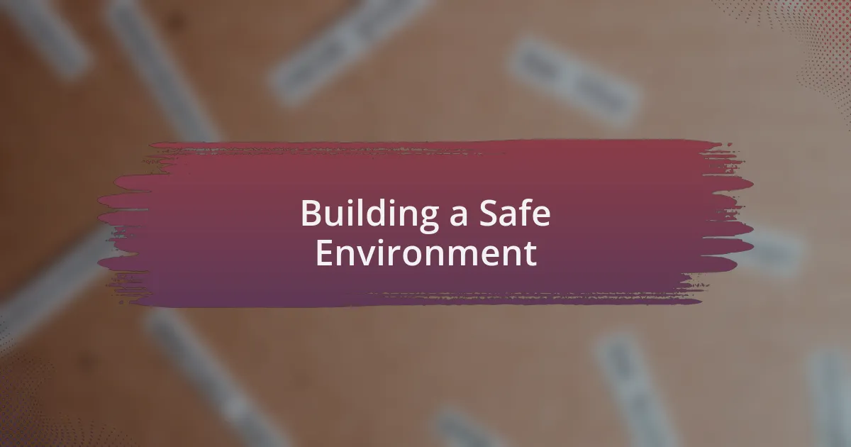 Building a Safe Environment