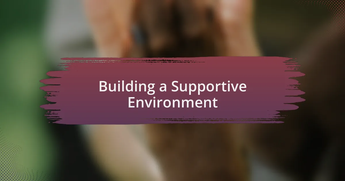 Building a Supportive Environment