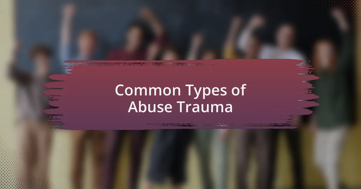 Common Types of Abuse Trauma