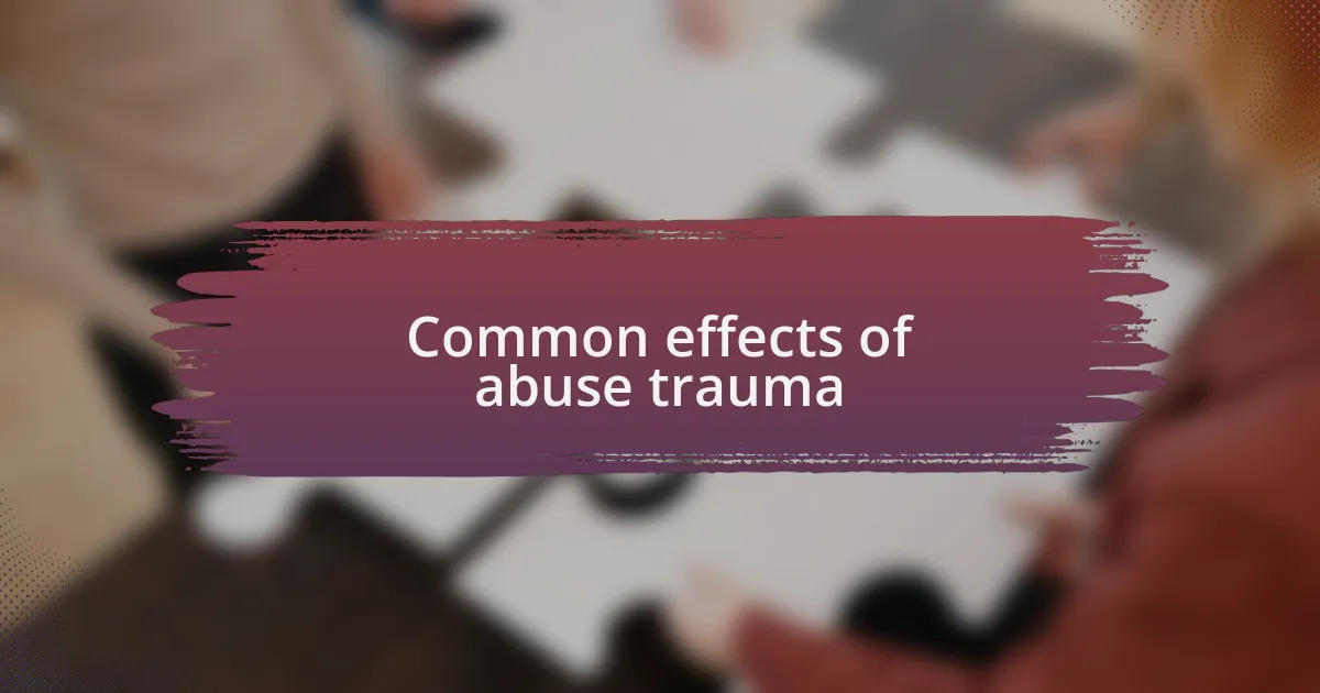 Common effects of abuse trauma