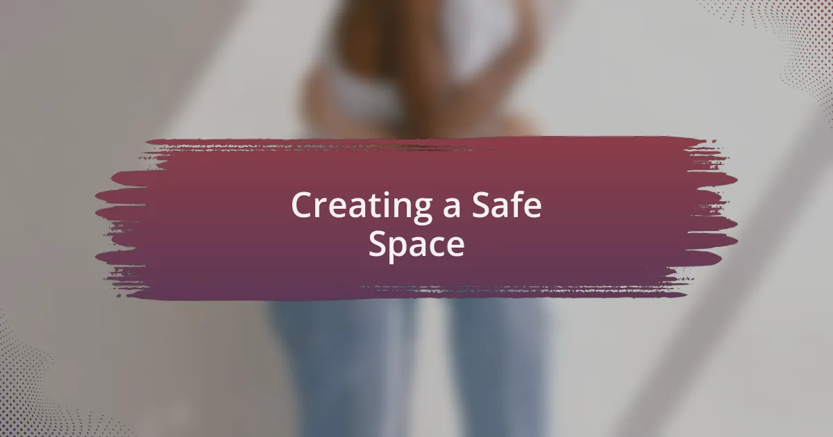 Creating a Safe Space