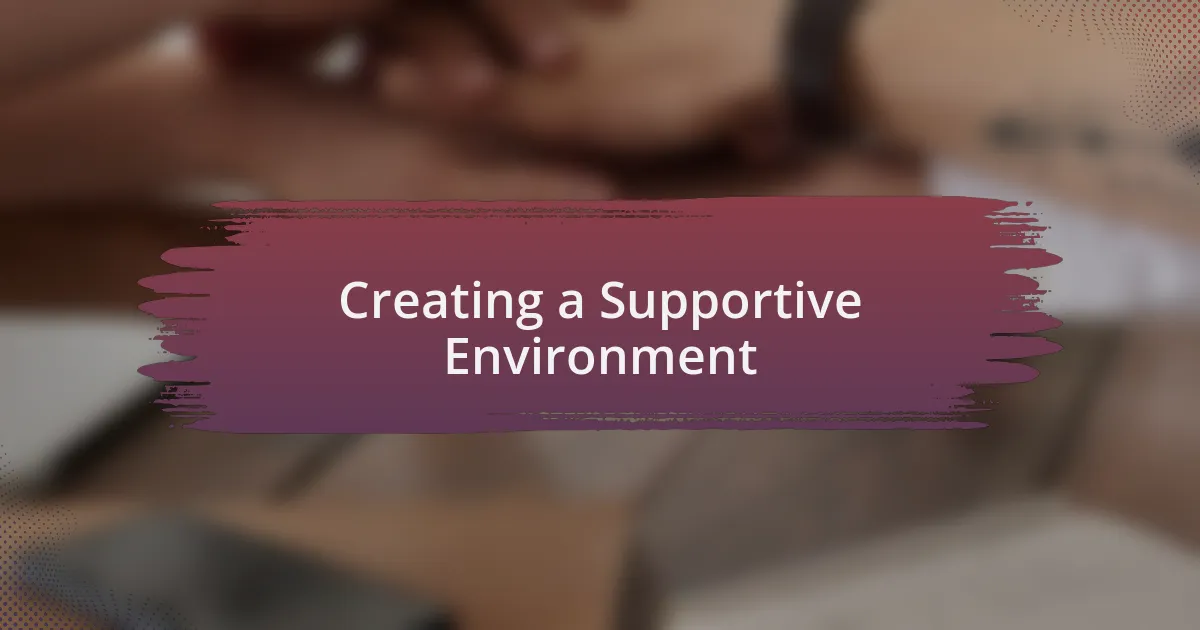 Creating a Supportive Environment