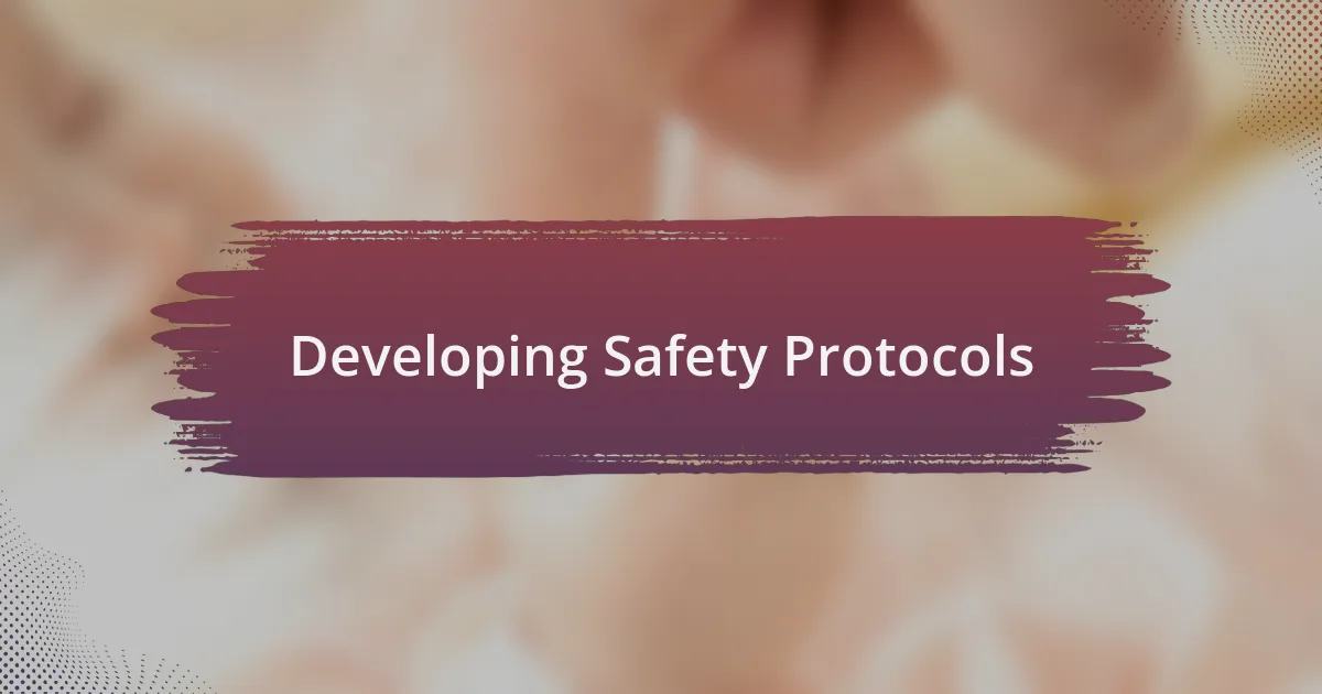 Developing Safety Protocols