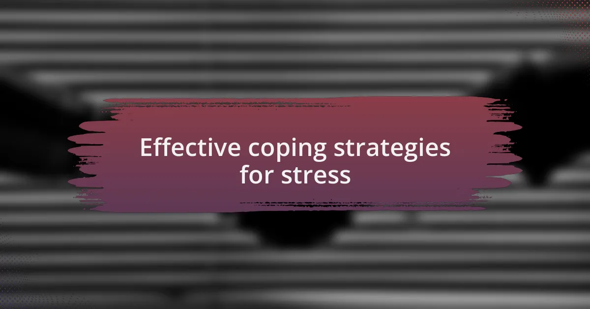 Effective coping strategies for stress