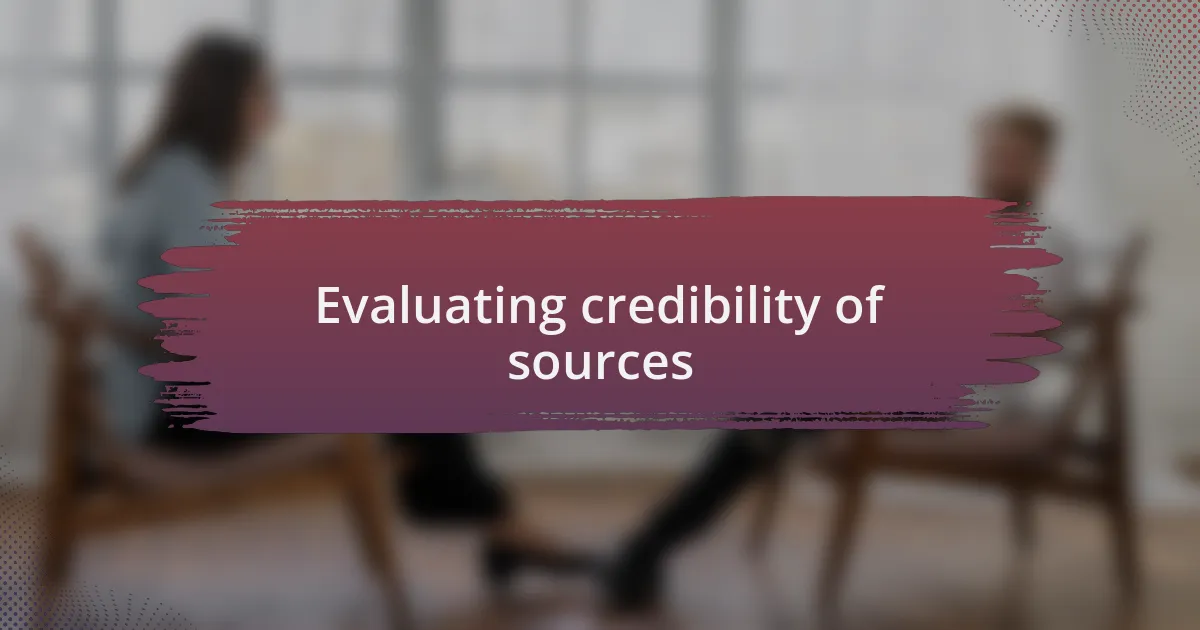 Evaluating credibility of sources