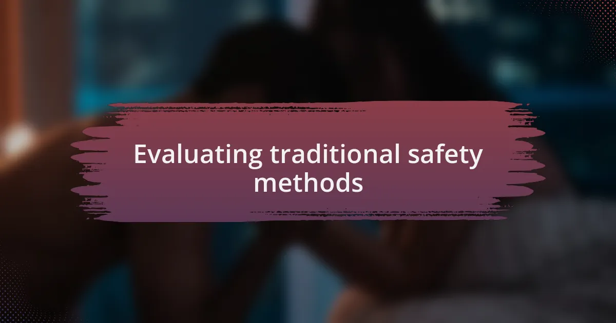 Evaluating traditional safety methods