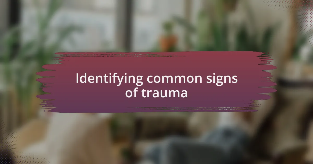 Identifying common signs of trauma