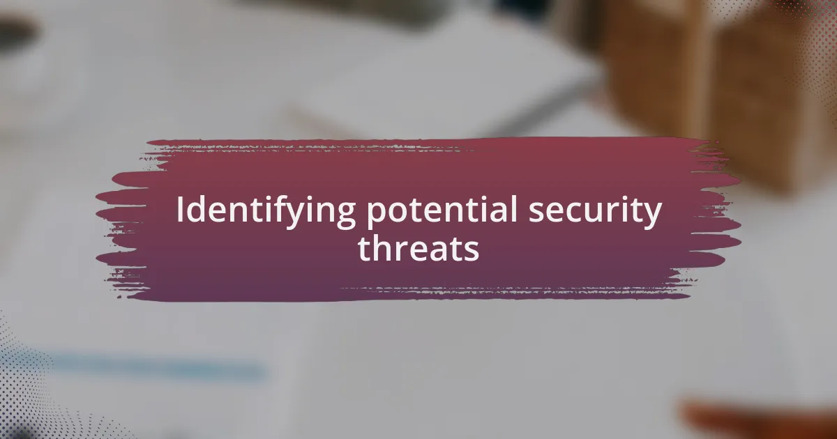 Identifying potential security threats