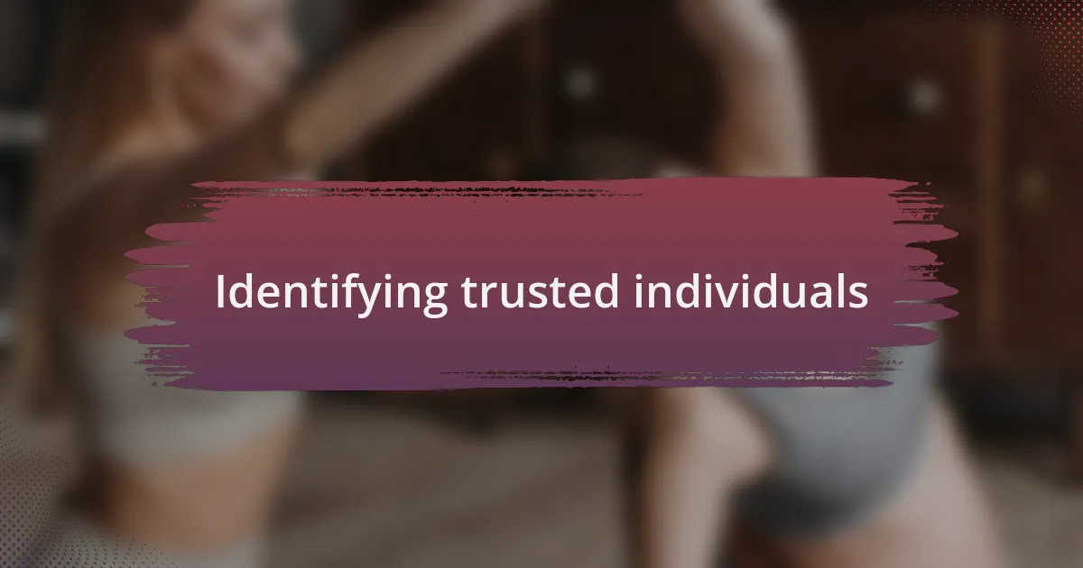 Identifying trusted individuals