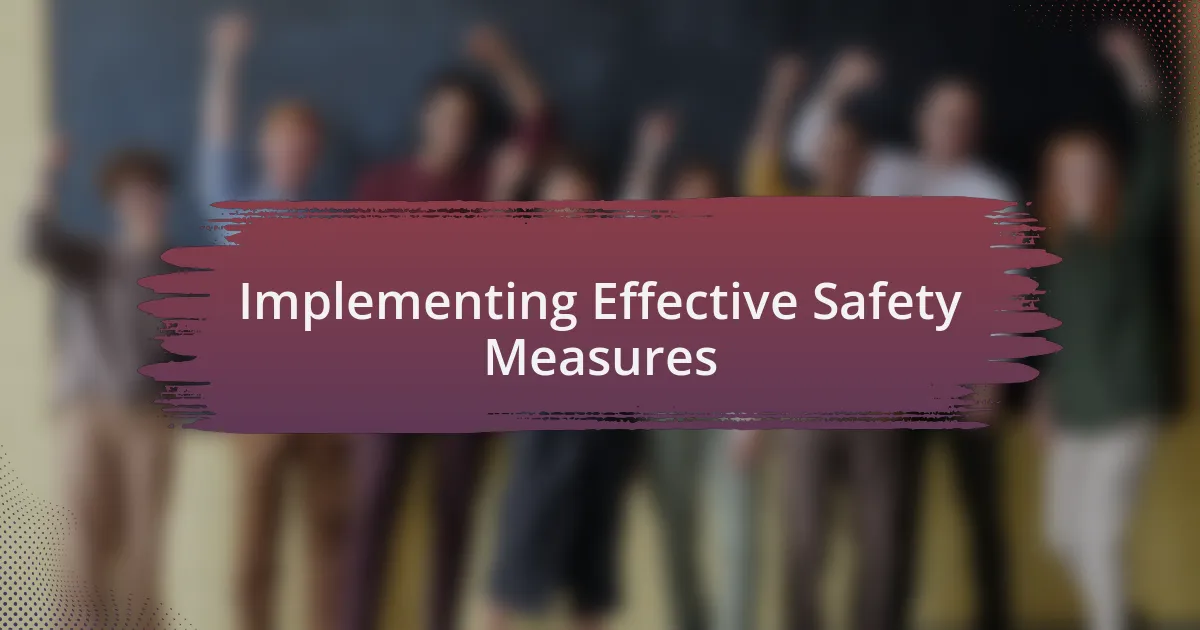 Implementing Effective Safety Measures