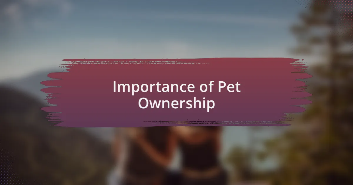 Importance of Pet Ownership