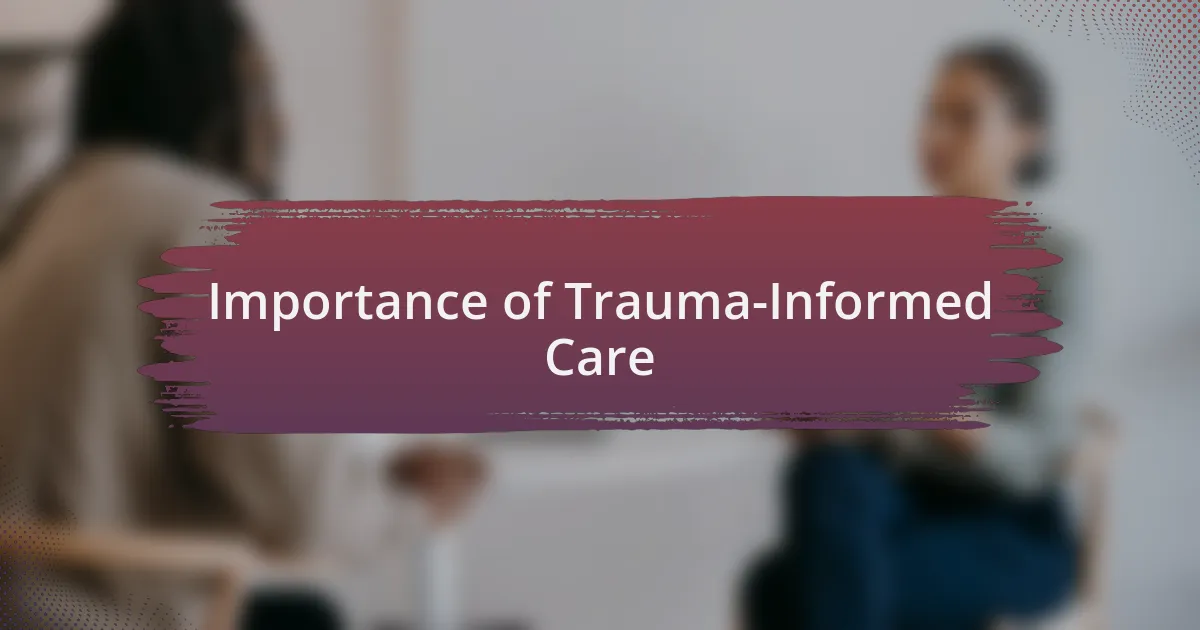Importance of Trauma-Informed Care