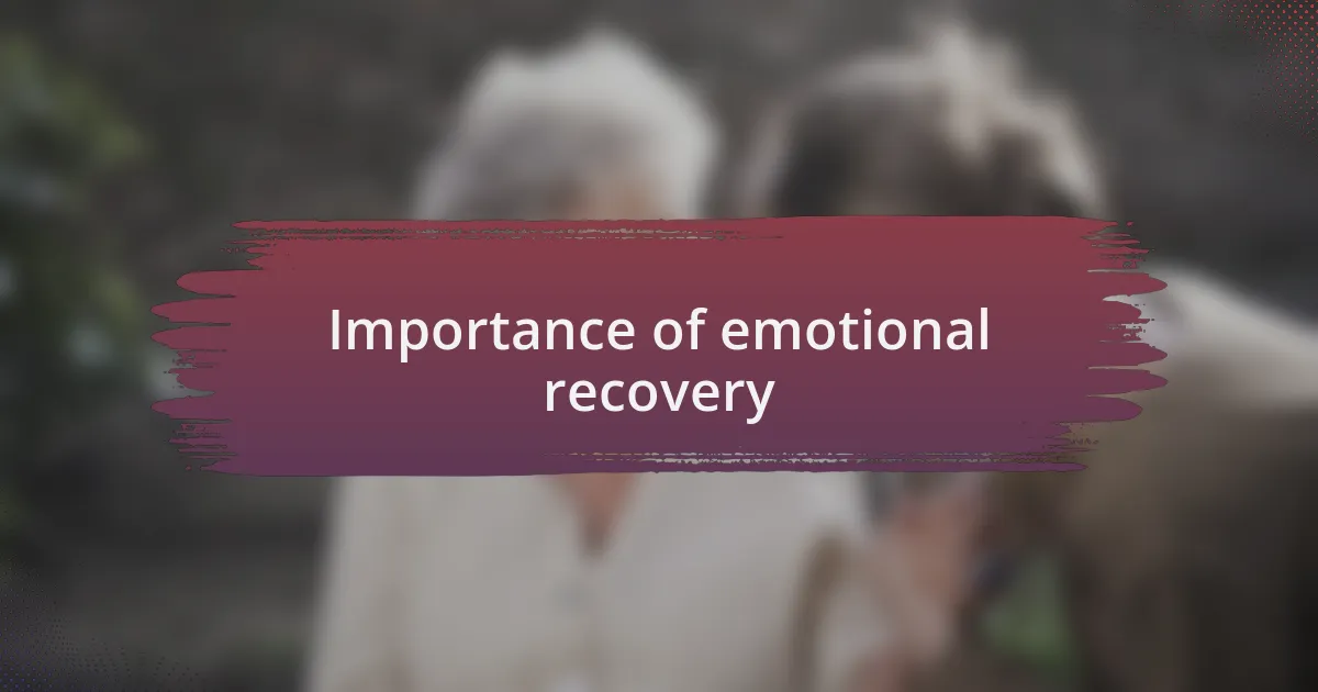Importance of emotional recovery