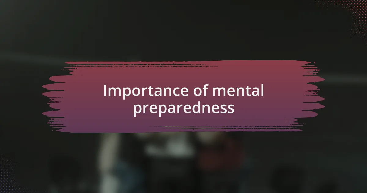 Importance of mental preparedness