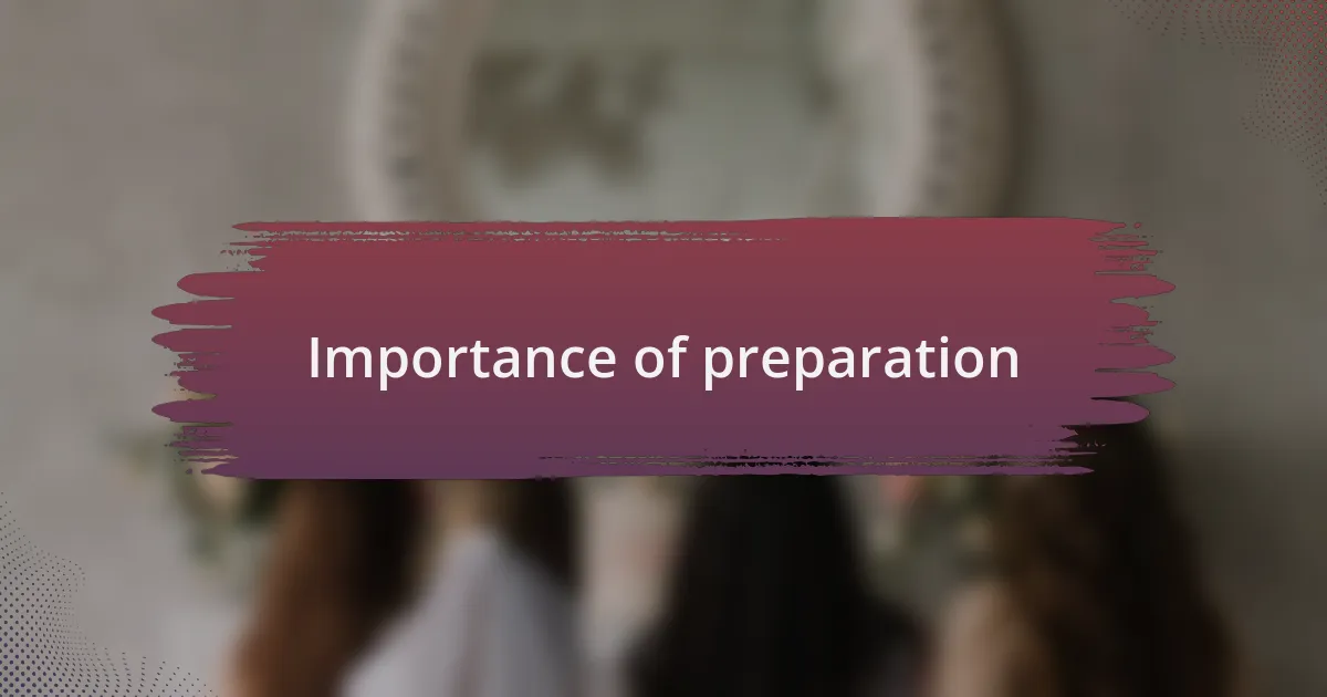 Importance of preparation