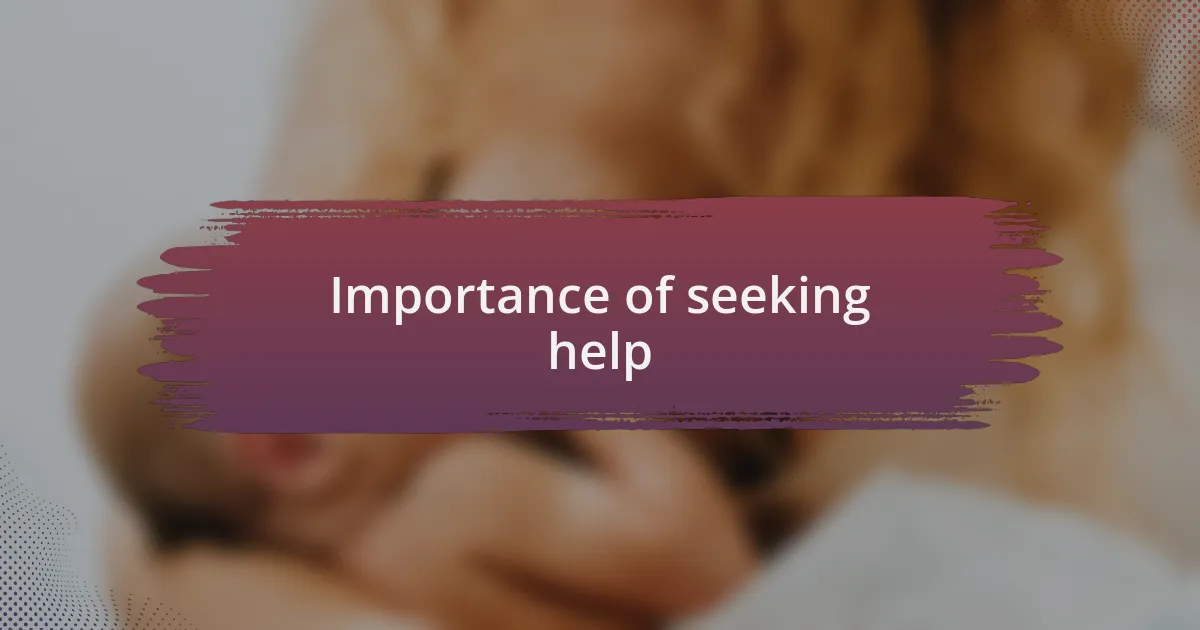 Importance of seeking help