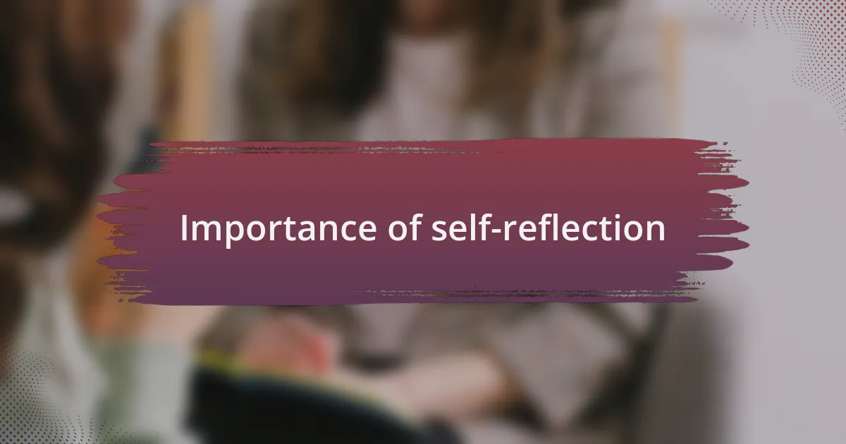 Importance of self-reflection