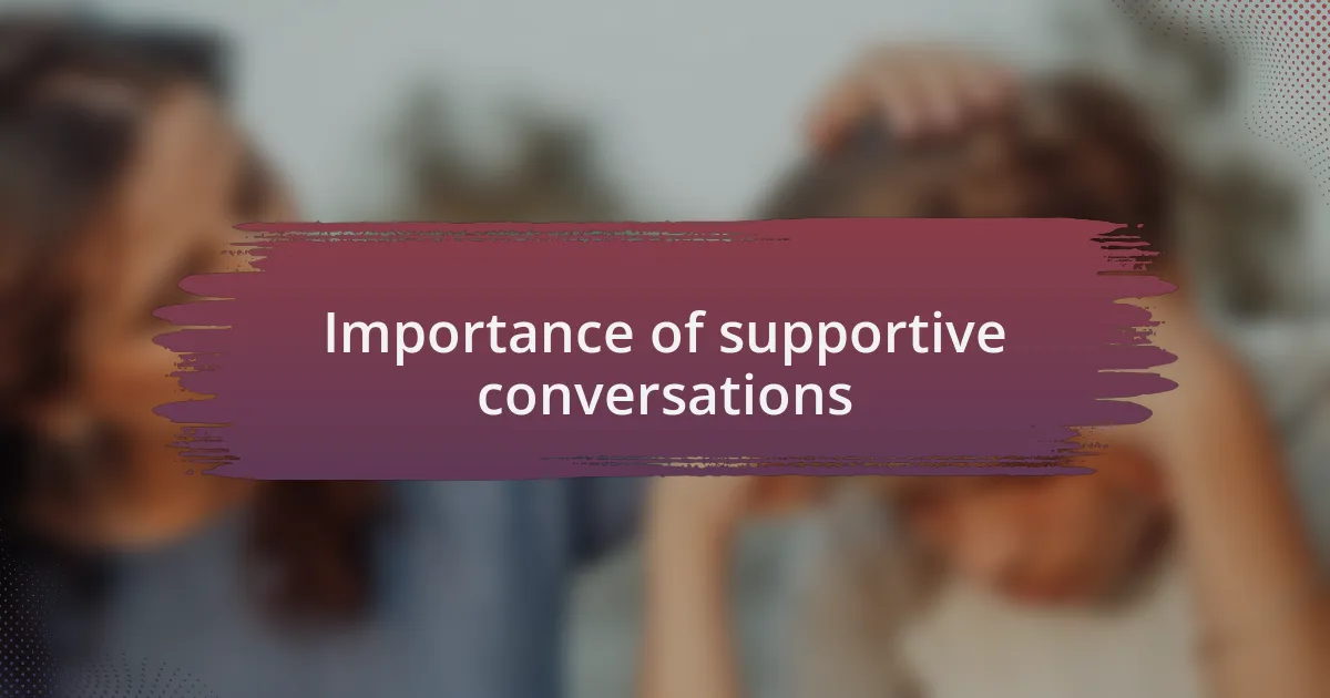 Importance of supportive conversations