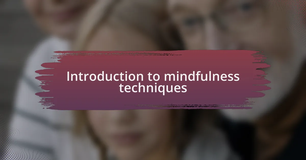 Introduction to mindfulness techniques