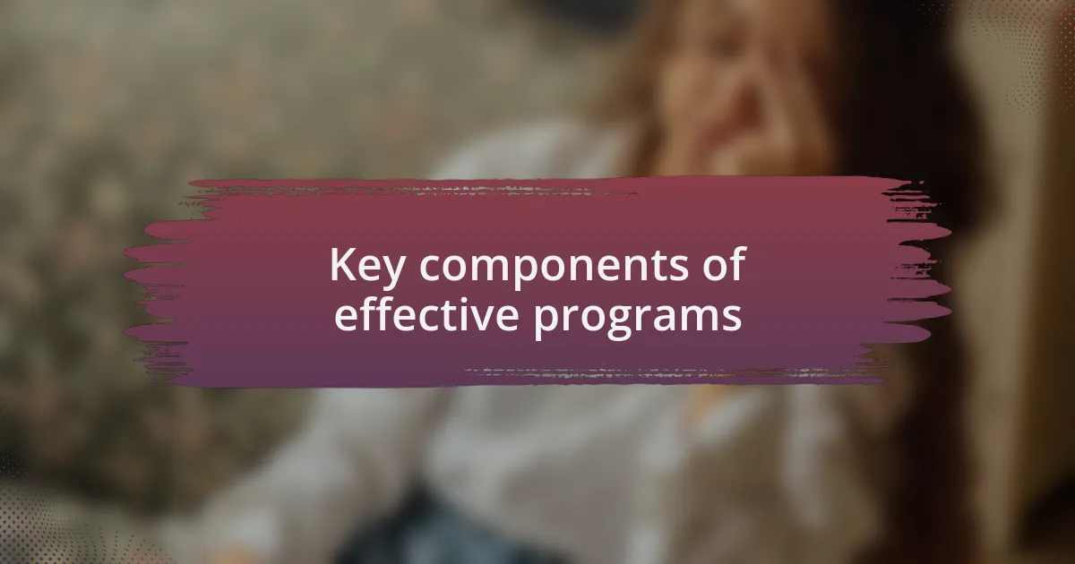 Key components of effective programs