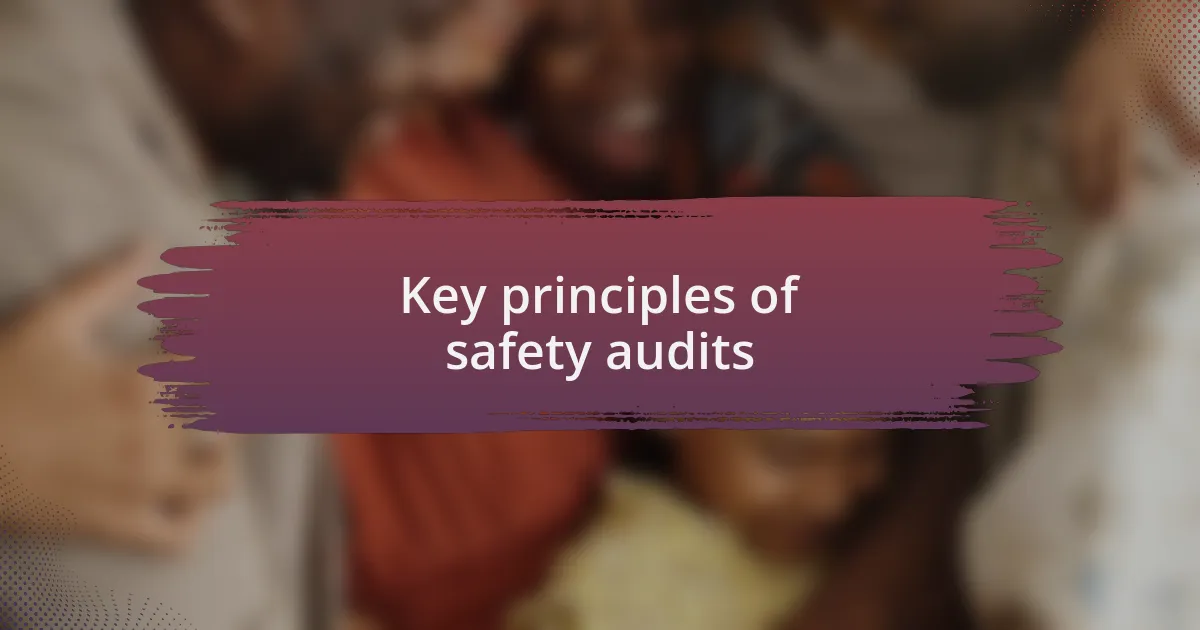 Key principles of safety audits