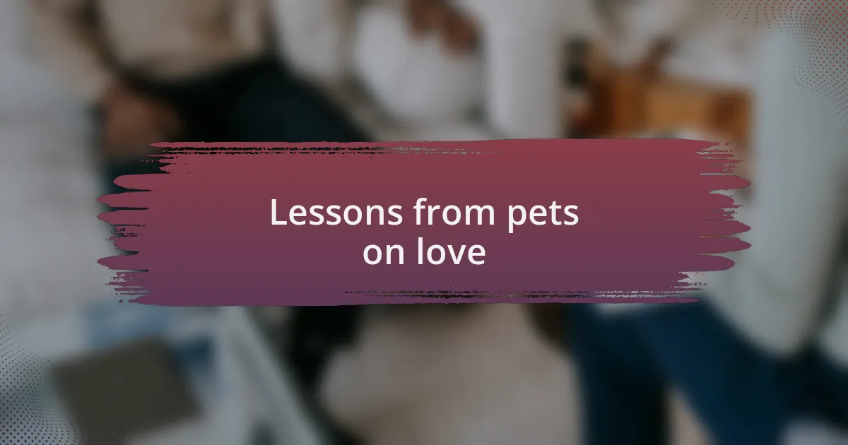 Lessons from pets on love
