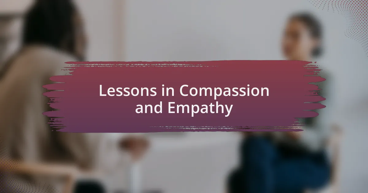 Lessons in Compassion and Empathy
