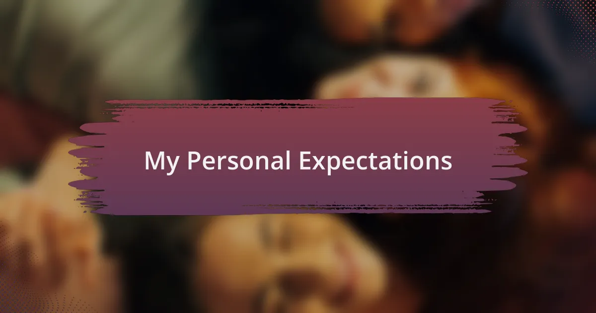 My Personal Expectations