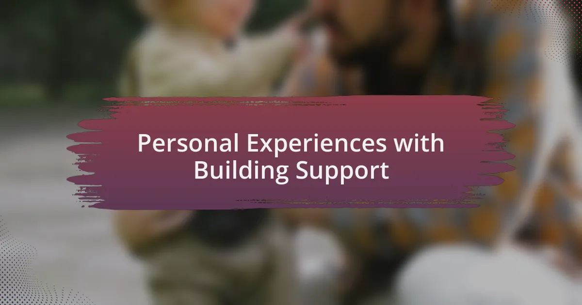 Personal Experiences with Building Support