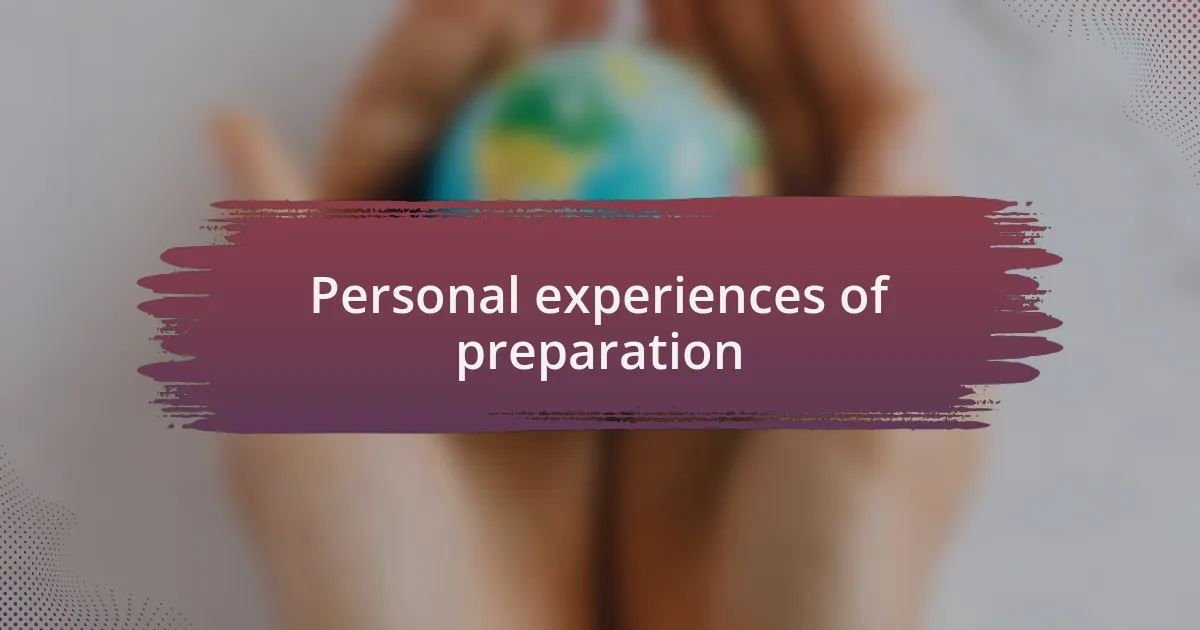 Personal experiences of preparation