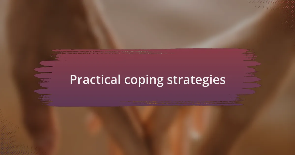 Practical coping strategies