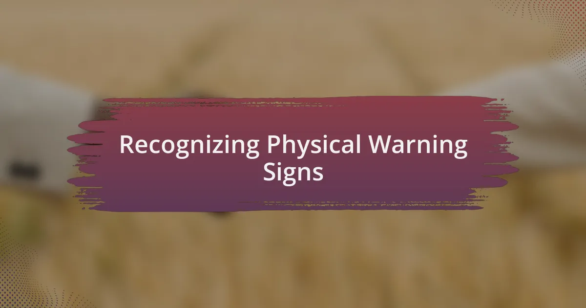 Recognizing Physical Warning Signs