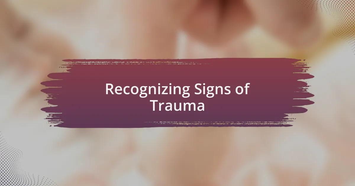 Recognizing Signs of Trauma