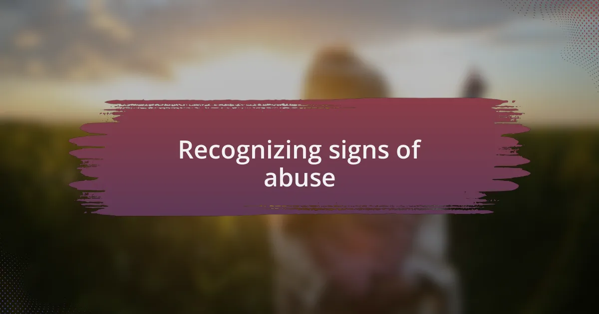 Recognizing signs of abuse