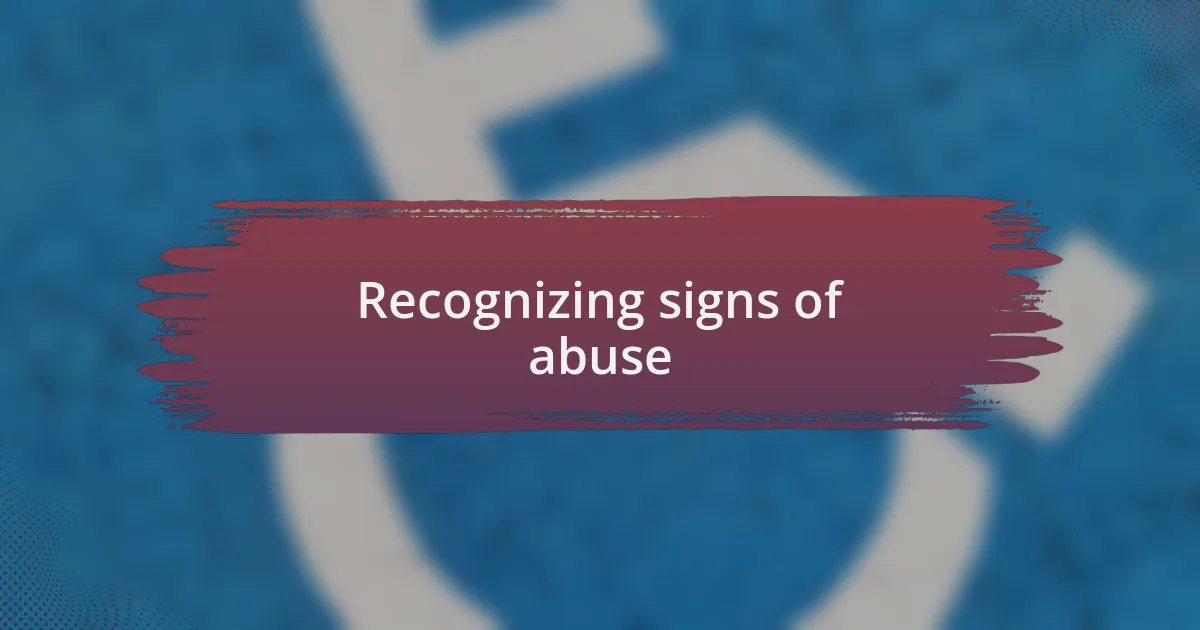 Recognizing signs of abuse