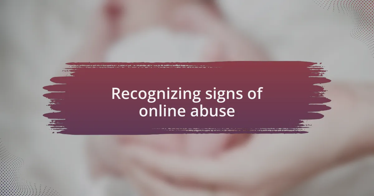 Recognizing signs of online abuse