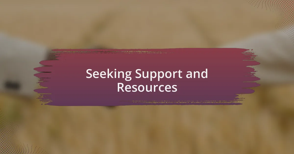 Seeking Support and Resources