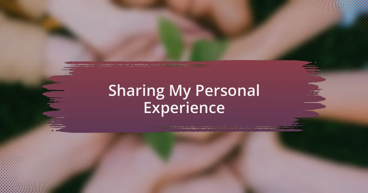 Sharing My Personal Experience