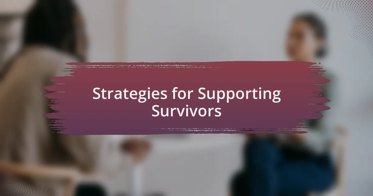 Strategies for Supporting Survivors