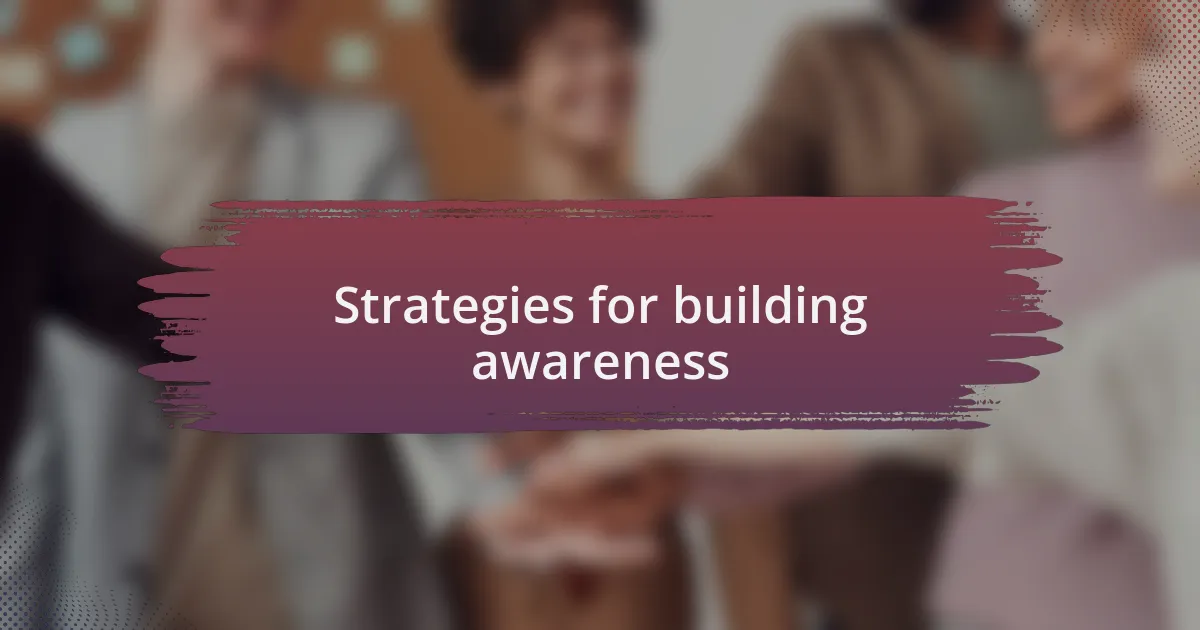 Strategies for building awareness