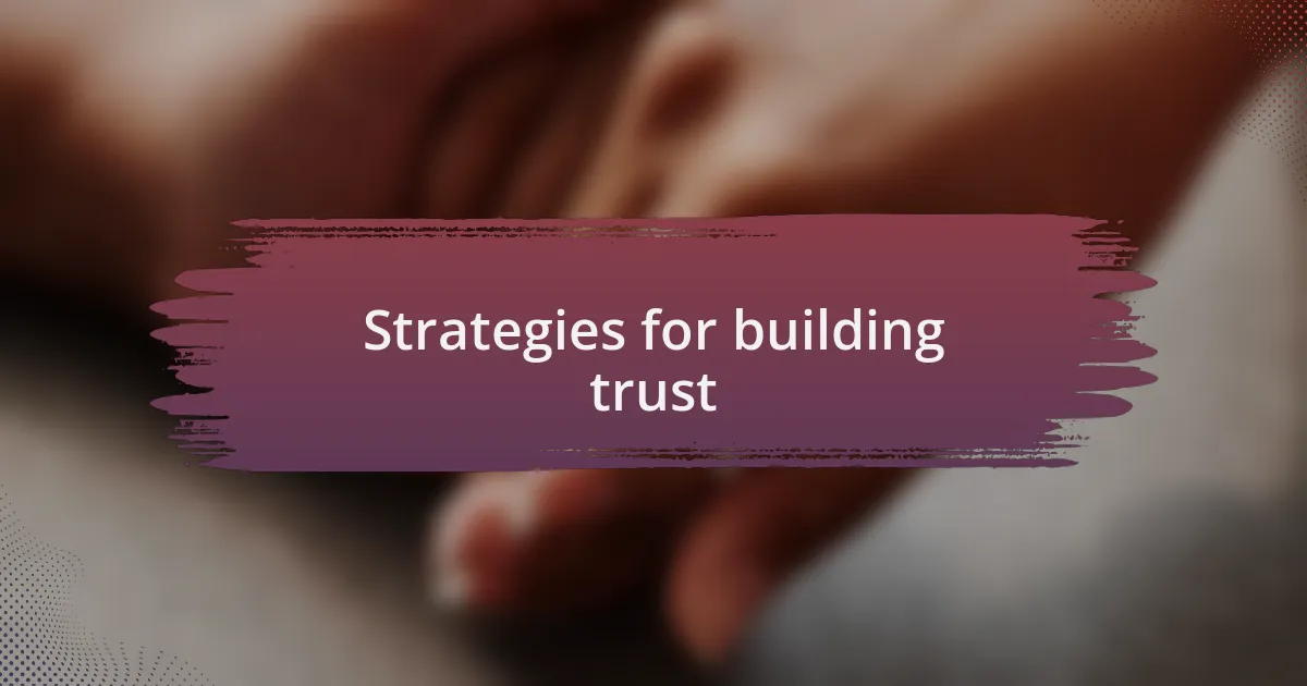 Strategies for building trust