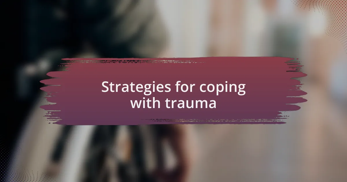 Strategies for coping with trauma