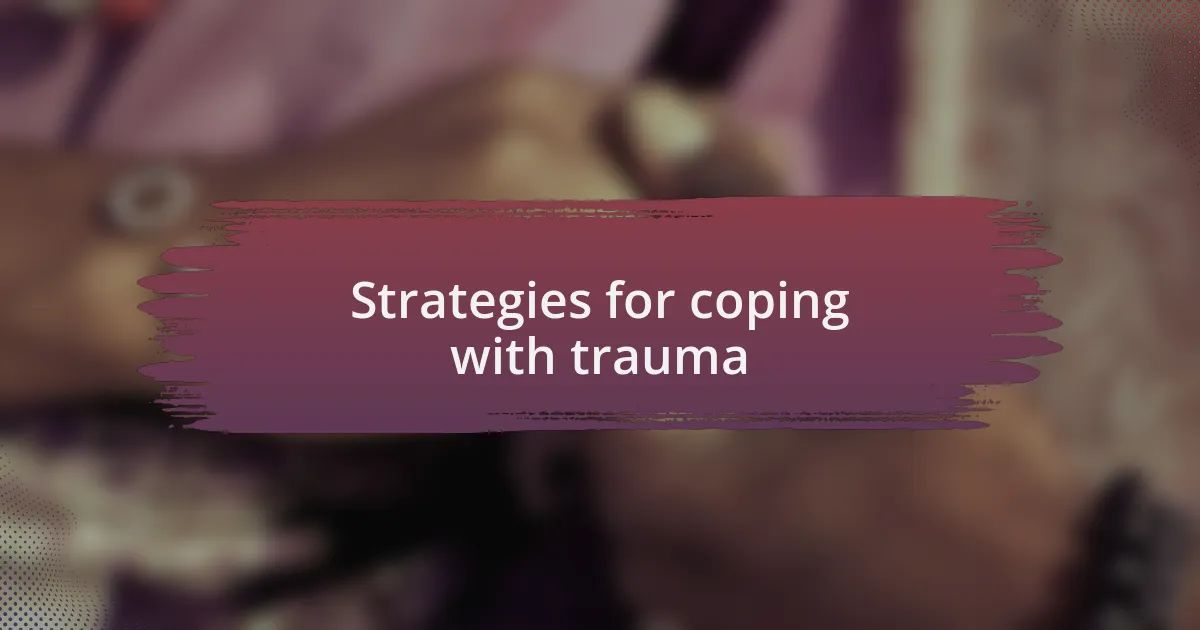Strategies for coping with trauma