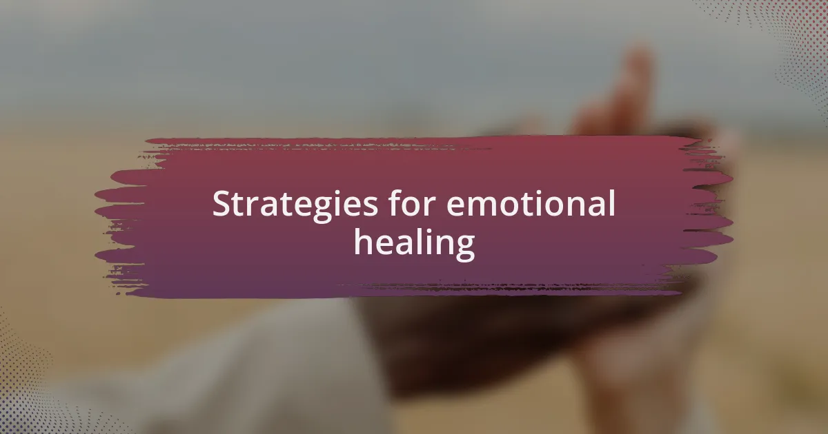 Strategies for emotional healing