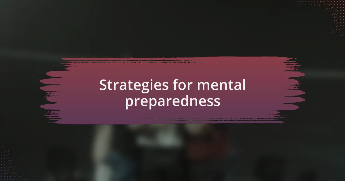 Strategies for mental preparedness