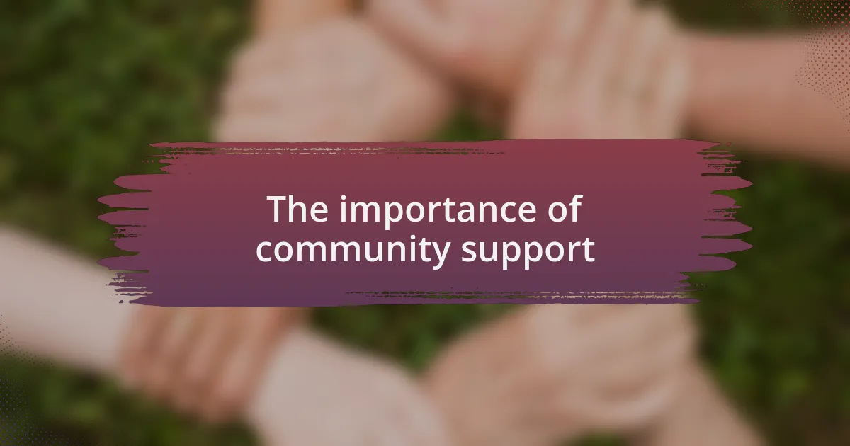 The importance of community support