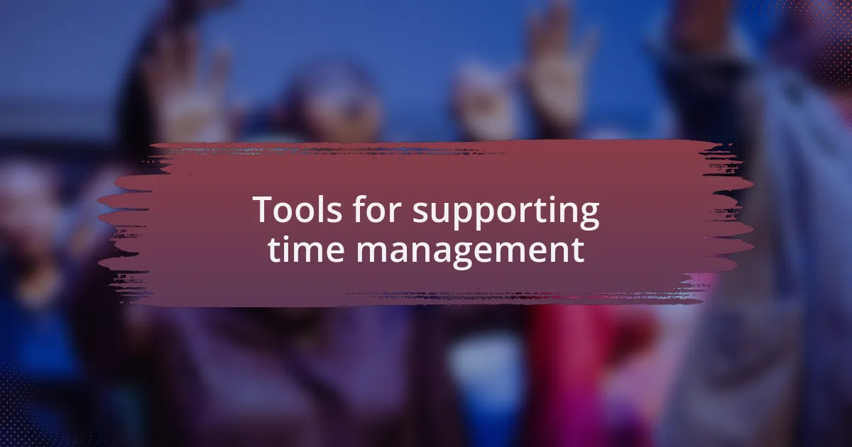 Tools for supporting time management