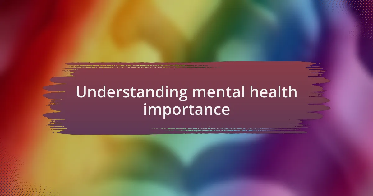 Understanding mental health importance